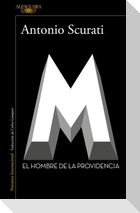 M. El Hombre de la Providencia / M. the Man of Providence