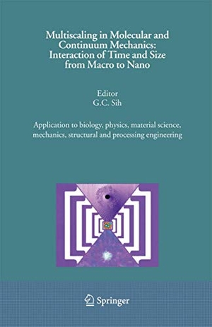 Sih, G. C. (Hrsg.). Multiscaling in Molecular and Continuum Mechanics: Interaction of Time and Size from Macro to Nano - Application to biology, physics, material science, mechanics, structural and processing engineering. Springer Netherlands, 2010.