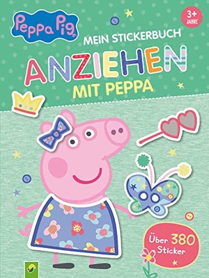 Schwager & Steinlein Verlag. Peppa Pig Mein Stickerbuch Anziehen mit Peppa ab 3 Jahre - Peppa Wutz Anziehpuppen-Stickerbuch mit über 380 bunten Stickern I tolles Geschenk. Schwager und Steinlein, 2023.