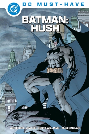 Loeb, Jeff / Jim Lee. DC Must-Have: Batman: Hush. Panini Verlags GmbH, 2025.