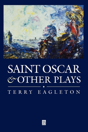 Eagleton. Saint Oscar and Other Plays. John Wiley & Sons, 1997.