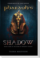 Pharaoh's Shadow: Foreword by Dr. Zahi Hawass