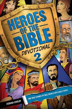 Cooley, Joshua. Heroes of the Bible Devotional 2 - 100 True Stories of Real People with Godly Faith!. Tyndale House Publishers, 2026.