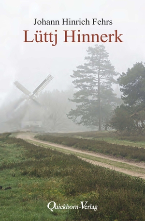 Fehrs, Johann Hinrich. Lüttj Hinnerk. Quickborn-Verlag, 2026.