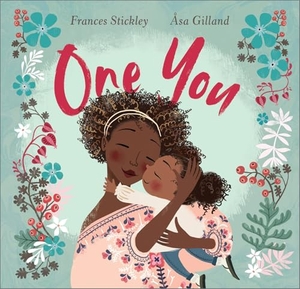 Stickley, Frances. One You. Andersen Press Ltd, 2024.