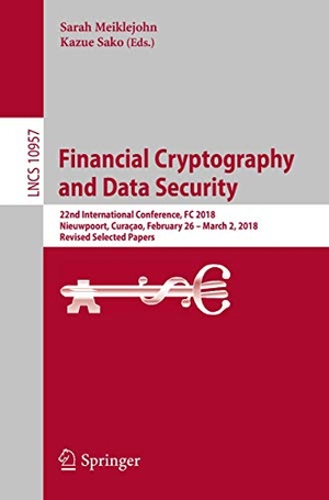 Sako, Kazue / Sarah Meiklejohn (Hrsg.). Financial Cryptography and Data Security - 22nd International Conference, FC 2018, Nieuwpoort, Curaçao, February 26 ¿ March 2, 2018, Revised Selected Papers. Springer Berlin Heidelberg, 2019.