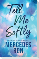 Tell Me Softly