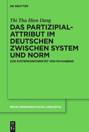 Dang, Thi Thu Hien. Das Partizipialattribut im Deutschen zwischen System und Norm - Zur Systemkonformität von PII+habend. De Gruyter, 2016.