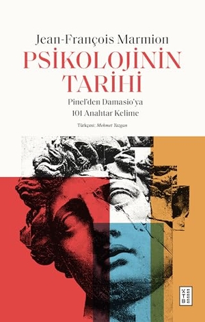 Marmion, Jean-Francois. Psikolojinin Tarihi. Ketebe Yayinlari, 2025.