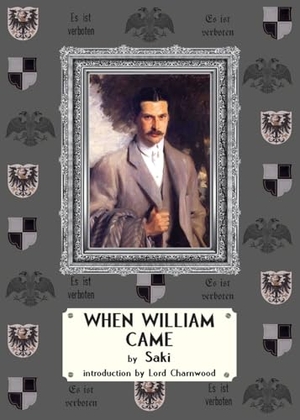 Saki, Hector Hugh / Munro. When William Came - A Story of London Under the Hohenzollerns. Michael Walmer, 2025.