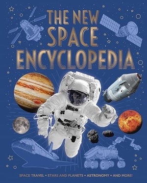 Sparrow, Giles. The New Space Encyclopedia - Space Travel, Stars and Planets, Astronomy, and More!. Arcturus Publishing Ltd, 2024.