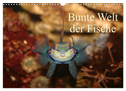 Bunte Welt der Fische (Wandkalender 2024 DIN A3 quer), CALVENDO Monatskalender