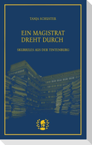Ein Magistrat dreht durch