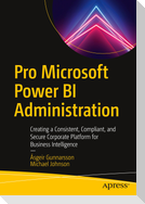 Pro Microsoft Power BI Administration
