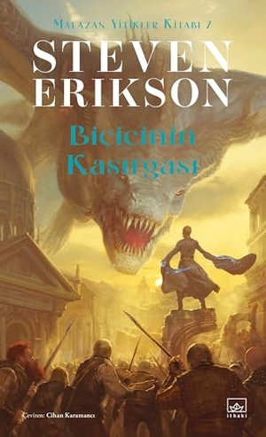 Erikson, Steven. Bicicinin Kasirgasi - Malazan Yitikler Kitabi 7. Ithaki Yayinlari, 2025.