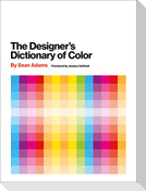 The Designer's Dictionary of Color