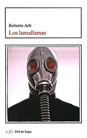 Arlt, Roberto. Los lanzallamas. Ediciones de Intervención Cultural, 2013.
