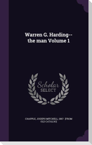 Warren G. Harding--the man Volume 1