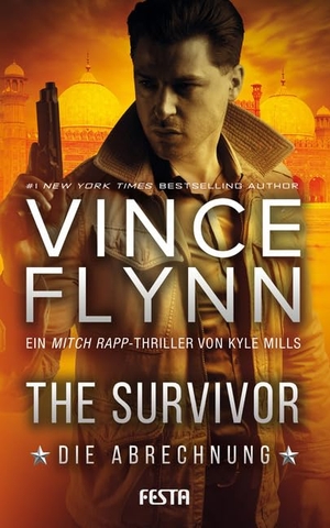 Flynn, Vince / Kyle Mills. The Survivor - Die Abrechnung. Festa Verlag, 2018.