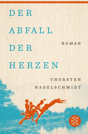 Nagelschmidt, Thorsten. Der Abfall der Herzen - Roman. S. Fischer Verlag, 2019.