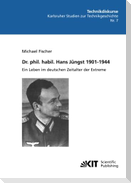 Dr. phil. habil. Hans Jüngst 1901-1944 : ein Leben im deutschen Zeitalter der Extreme