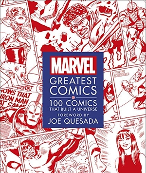 Scott, Melanie / Stephen Wiacek. Marvel Greatest Comics - 100 Comics that Built a Universe. Dorling Kindersley Ltd., 2020.