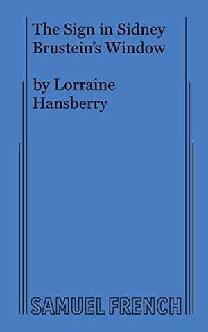Hansberry, Lorraine. The Sign in Sidney Brustein's Window. Samuel French, 2021.