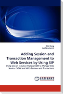 Adding Session and Transaction Management to Web Services by Using SIP