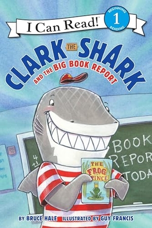 Hale, Bruce. Clark the Shark and the Big Book Report. HarperCollins, 2017.