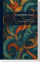 Farthing Hall