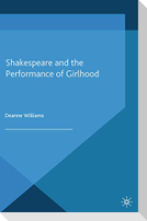 Shakespeare and the Performance of Girlhood
