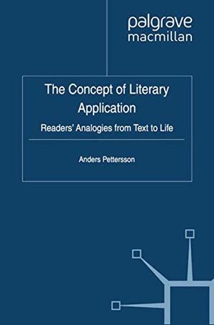 Pettersson, Anders. The Concept of Literary Application - Readers' Analogies from Text to Life. Springer Nature B.V., 2012.