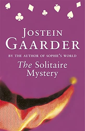 Gaarder, Jostein. The Solitaire Mystery. Orion Publishing Co, 2011.