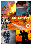 Feuerwehr - selbstloser Dienst weltweit (Wandkalender 2025 DIN A4 hoch), CALVENDO Monatskalender