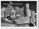Märchenhaftes Frankreich (Wandkalender 2024 DIN A2 quer), CALVENDO Monatskalender