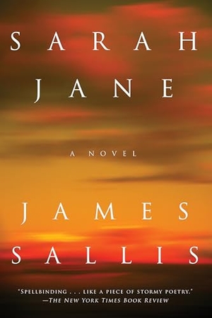 Sallis, James. Sarah Jane. Soho Press, 2020.