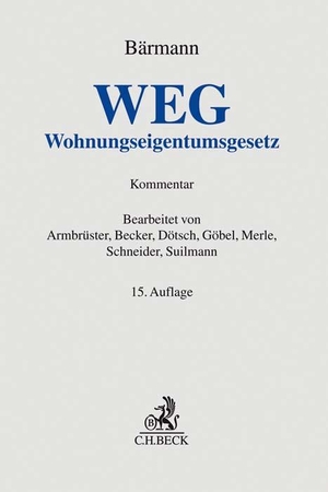 Armbrüster, Christian / Becker, Matthias et al. WEG - Gesetz über das Wohnungseigentum und das Dauerwohnrecht (Wohnungseigentumsgesetz). C.H. Beck, 2022.