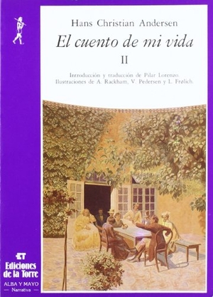 Andersen, Hans Christian. El cuento de mi vida (II). Ediciones de la Torre, 1988.