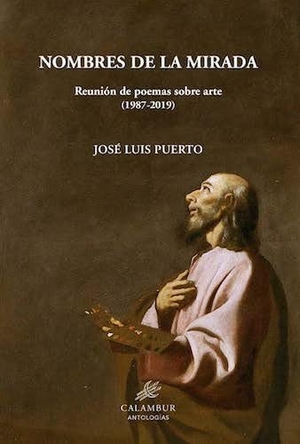Puerto, José Luis. Nombres de la mirada : colección de poemas sobre arte. Calambur Editorial, 2020.