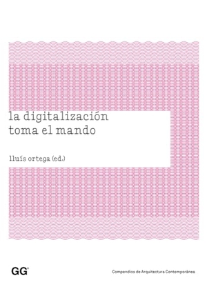 Ortega, Lluís. La digitalización toma el mando. Editorial Gustavo Gili, S.L., 2009.