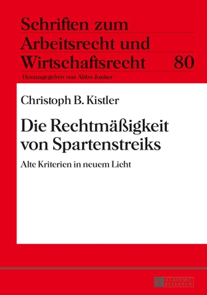 Kistler, Christoph B.. Die Rechtmäßigkeit von Spartenstreiks - Alte Kriterien in neuem Licht. Peter Lang, 2013.