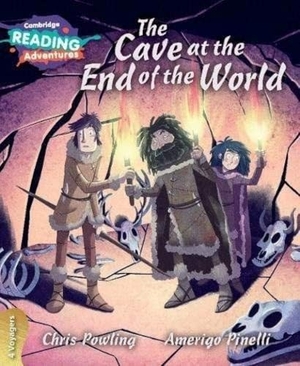 Powling, Chris. Cambridge Reading Adventures the Cave at the End of the World 4 Voyagers. Cambridge University Press, 2017.