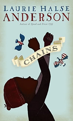 Anderson, Laurie Halse. Chains. Gale, 2017.