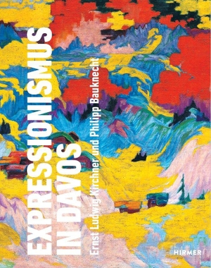 Hasenstab, Julia / Brigitte Schad et al (Hrsg.). Expressionismus in Davos - Ernst Ludwig Kirchner und Philipp Bauknecht. Hirmer Verlag GmbH, 2026.