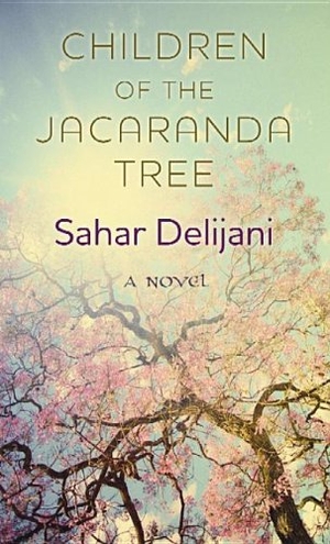 Delijani, Sahar. Children of the Jacaranda Tree. Center Point, 2013.