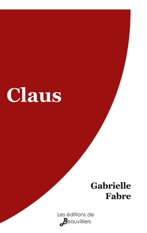 Fabre, Gabrielle. Claus. J.R. Cook Publishing, 2019.