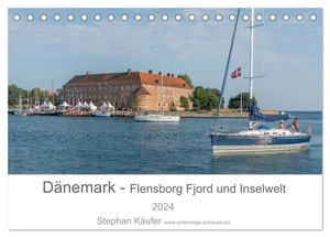 Käufer, Stephan. Dänemark - Flensborg Fjord und Inselwelt (Tischkalender 2024 DIN A5 quer), CALVENDO Monatskalender - Sehnsuchtsorte in der Dänischen Südsee. Calvendo, 2023.