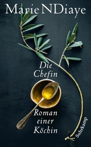 NDiaye, Marie. Die Chefin - Roman einer Köchin. Suhrkamp Verlag, 2018.