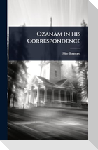 Ozanam in his Correspondence