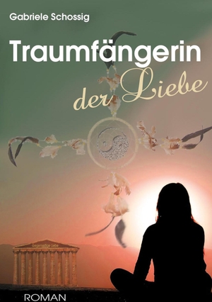 Schossig, Gabriele. Traumfängerin der Liebe. Books on Demand, 2019.